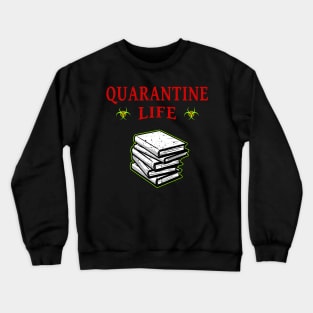 Quarantine Life Self Isolation Bookworm Crewneck Sweatshirt